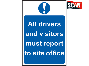 Safety Sign - All drivers and visitors must report to site office